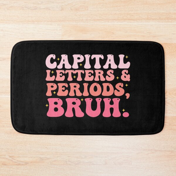 Item preview, Capital Letters And Periods Bruh ELA Teacher designed and sold by Amineharoni.