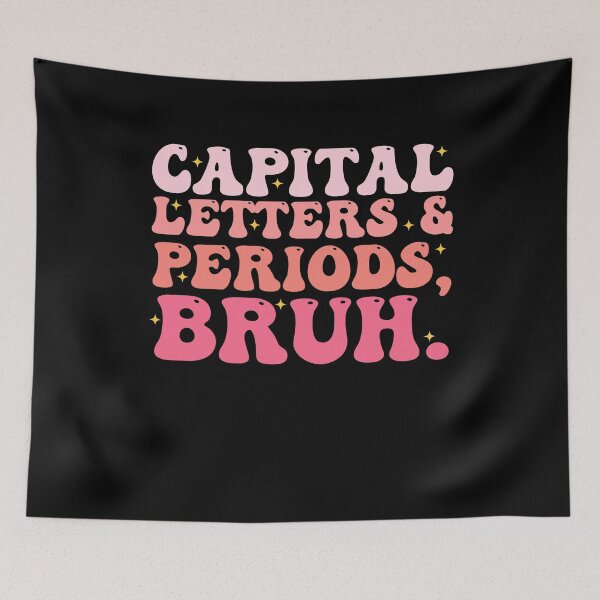 Item preview, Capital Letters And Periods Bruh ELA Teacher designed and sold by Amineharoni.