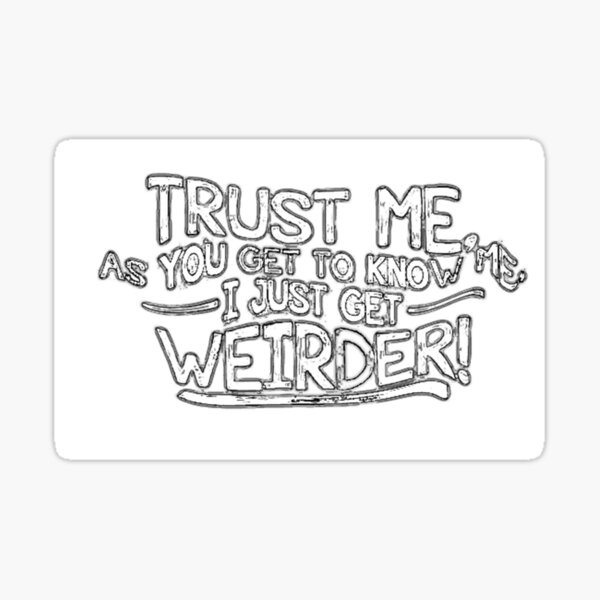 Item preview, Weird by nature, whacky by name  designed and sold by designbywhacky.
