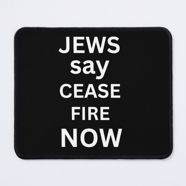 Item preview, jews say cease fire now designed and sold by ANNINOART ⭐⭐⭐⭐⭐.
