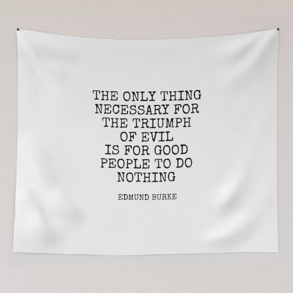 Item preview, Edmund Burke Philosophy Quotes - triumph of evil is for good designed and sold by Inspirationmotivation.