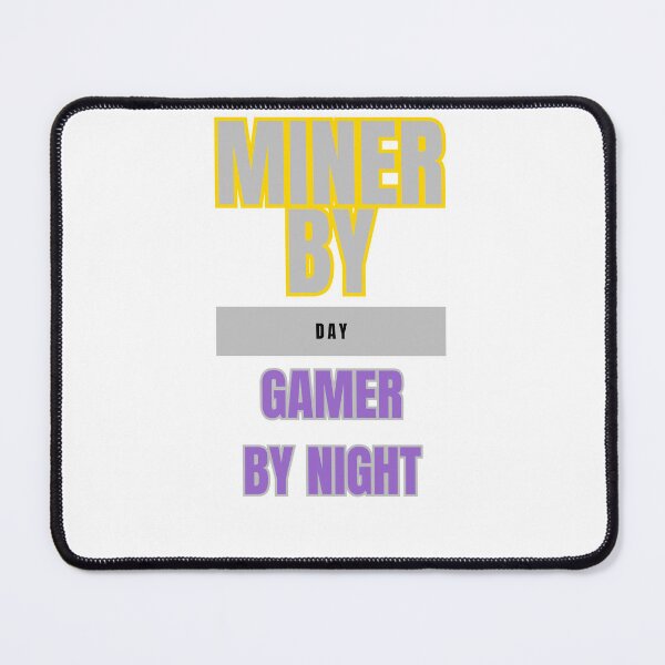 Item preview, Miner by Day, Gamer by Night designed and sold by DesignSwirl.