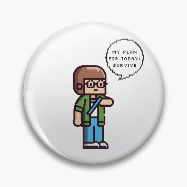 Item preview, My plan for today: survive | Pixel Style designed and sold by CircinusStore.