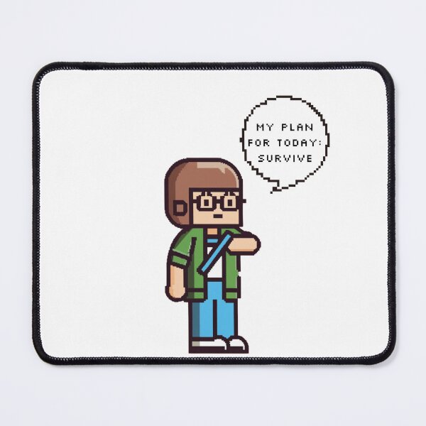 Item preview, My plan for today: survive | Pixel Style designed and sold by CircinusStore.
