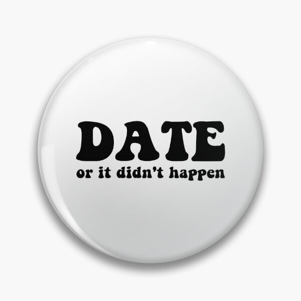 Item preview, Date or it didn't happen, special education teacher quotes designed and sold by Jesticker.