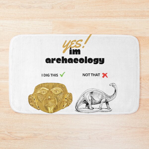 Item preview, Archaeologists phrase design "I am an archaeologist, I dig artifacts, not dinosaurs" designed and sold by Carola-art.