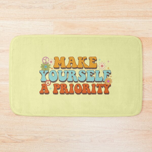 Item preview, Make Yourself A Priority designed and sold by blstewart92.