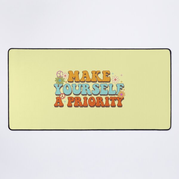 Item preview, Make Yourself A Priority designed and sold by blstewart92.