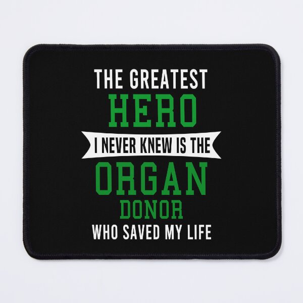 Item preview, The Greatest Hero I never Knew Is The Organ Donor That Saved My Life Organ Donor Awareness designed and sold by Color-Sparkle.