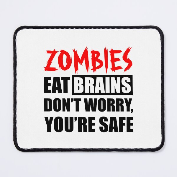 Item preview, Zombies Eat Brains You're Safe- T-shirt Design - Sticker Redbubble designed and sold by bluehatgraphics.