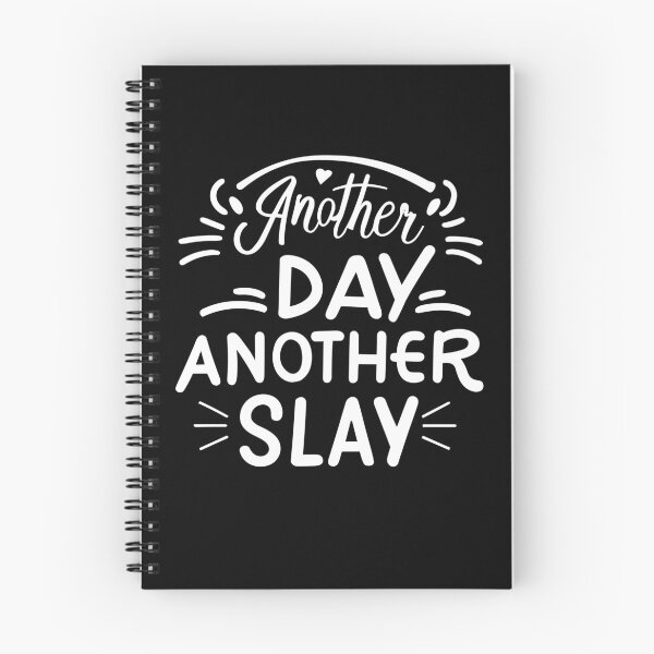 Item preview, Another day Another Slay /white text/ designed and sold by EmeraldeaArt.