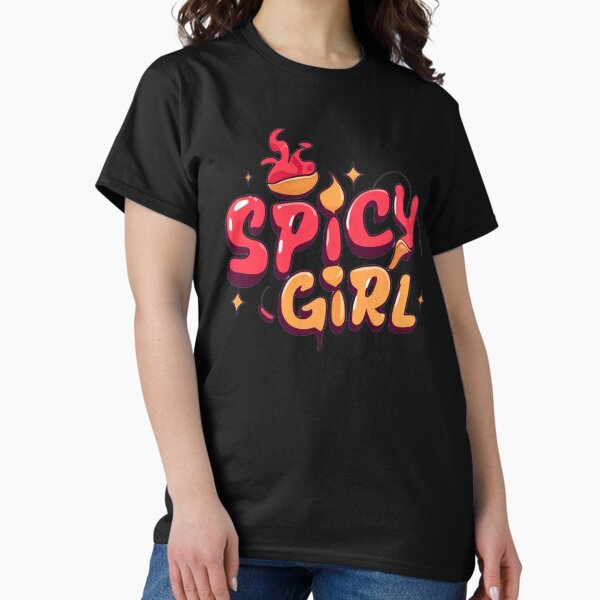 Spicy girl ,hot girl Classic T-Shirt