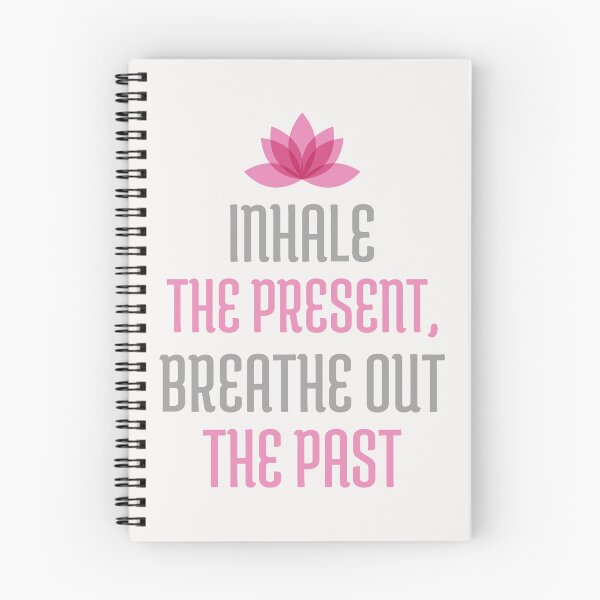 Item preview, Inhale The Present, Breathe Out The Past. Yoga designed and sold by TeeMPrintz.