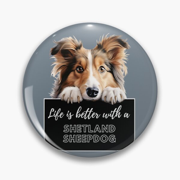 Item preview, Shetland Sheepdog, Life is better with a Shetland Sheepdog designed and sold by whiteraven-shop.