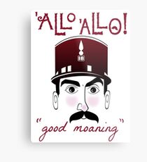 Allo Allo, Officer Crabtree, "good moaning" Metal Print