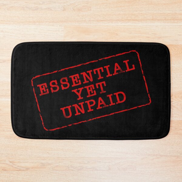 Item preview, Essential, yet Unpaid employee (government shutdown) designed and sold by AdventuresOy.