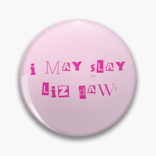 Item preview, scream queens "i may slay liz daw" designed and sold by jennifersmind.