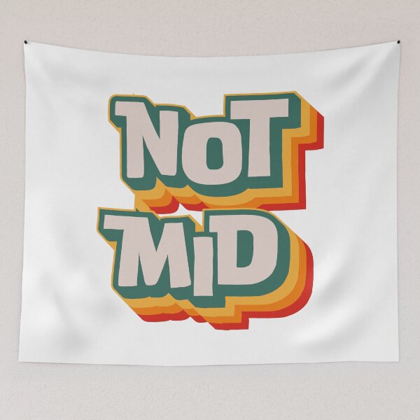 Item preview, Not Mid designed and sold by Texterns.