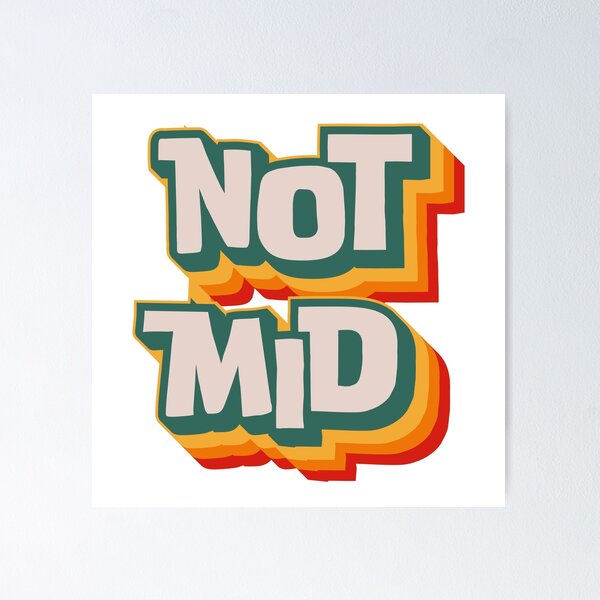 Item preview, Not Mid designed and sold by Texterns.