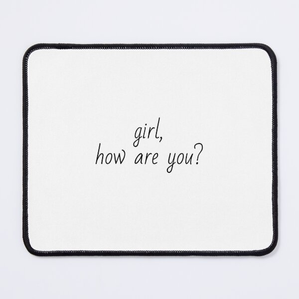 Item preview, Girl, How Are You? designed and sold by zoocuties.
