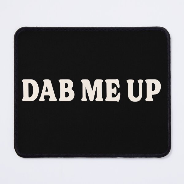 Item preview, Dab Me Up  designed and sold by TaraGbear.