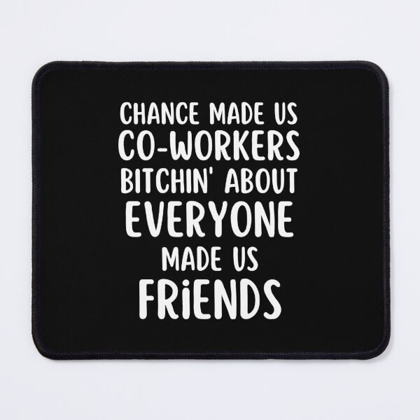 Item preview, Chance made us co-workers designed and sold by Comfy Creations.