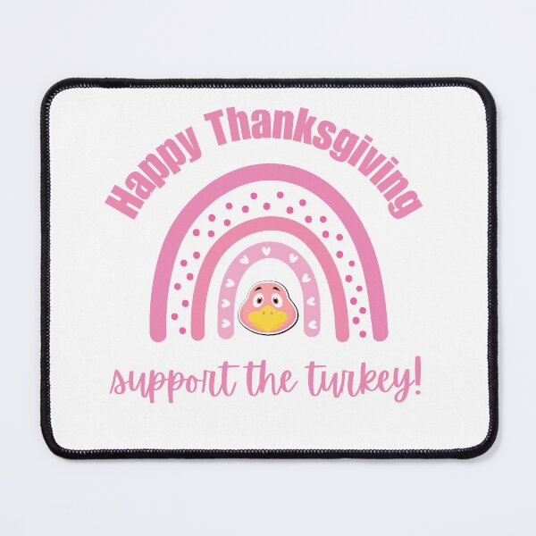 Item preview, Funny Happy Thanksgiving Support The Turkey Pink Design designed and sold by MimsTees.