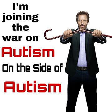 Artwork thumbnail, Greg House Joining the War on Autism by Cain :3