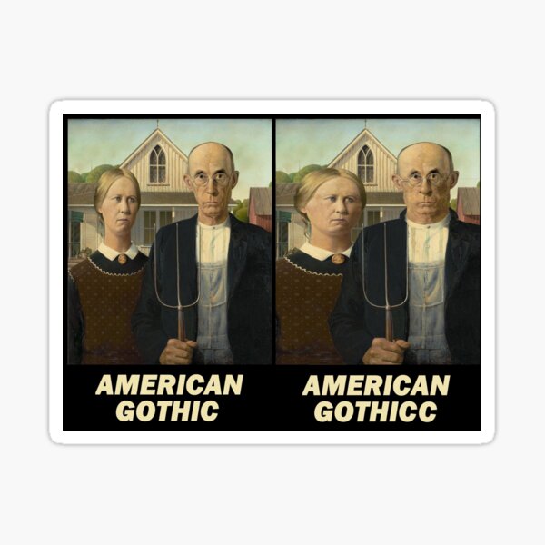 AMERICAN GOTHICC Sticker