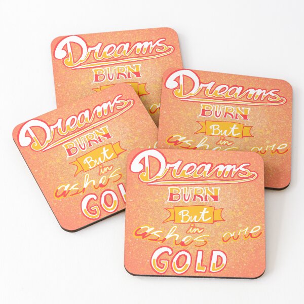 Item preview, Dreams burn but in ashes are gold designed and sold by Dansttudio ..