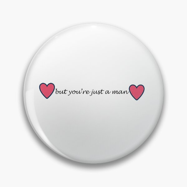 Item preview, You're Just a Man Sticker designed and sold by thesmolshady.