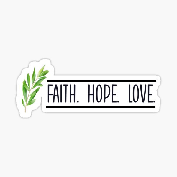 Faith Hope Love Sticker