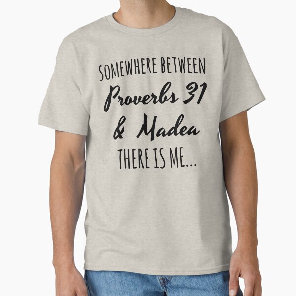 Item preview, somewhere between proverbs 31 and madea designed and sold by The5thDesign.