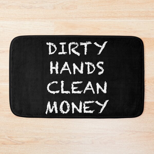 Item preview, Dirty Hands Clean Money designed and sold by PG Illustration.
