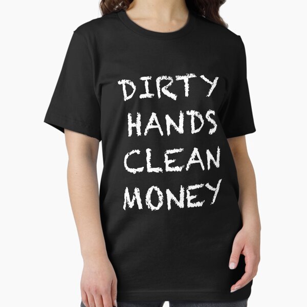 Item preview, Dirty Hands Clean Money designed and sold by GabriellaParadi.