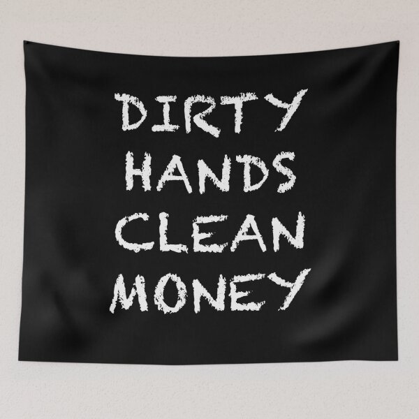 Item preview, Dirty Hands Clean Money designed and sold by PG Illustration.