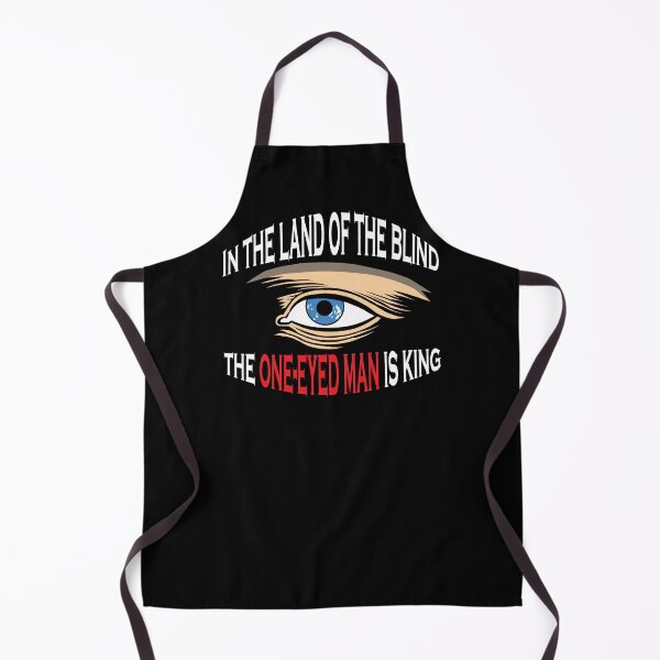 Item preview, The one-eyed man is king designed and sold by Allen Peterson.