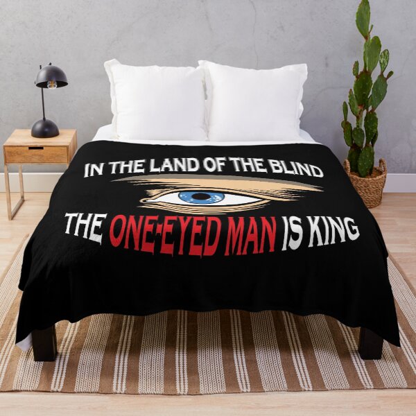 Item preview, The one-eyed man is king designed and sold by Allen Peterson.