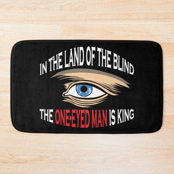 Item preview, The one-eyed man is king designed and sold by Allen Peterson.