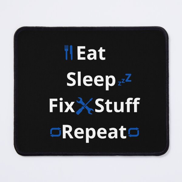 Item preview,  Eat Sleep Fix Stuff Repeat designed and sold by ridnaledesigner.