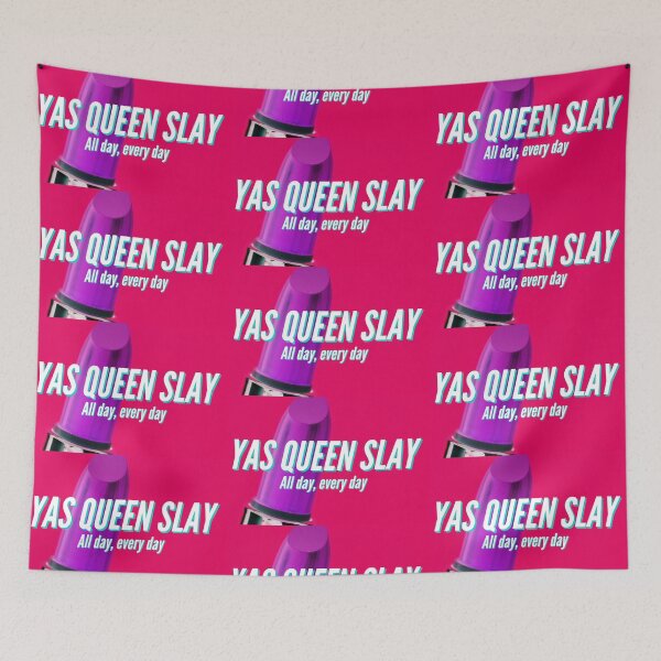 Item preview, Yas Queen Slay - All day,everyday designed and sold by ShahadGhost.