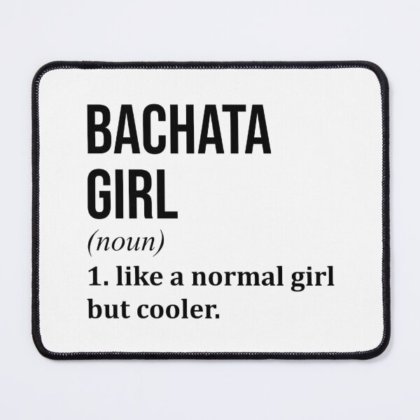 Artikelvorschau, Bachata-Mädchen-Definition Bachata entworfen und verkauft von XCIV.
