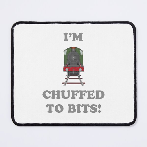 Item preview, I'm Chuffed to Bits designed and sold by Steve H Clark.