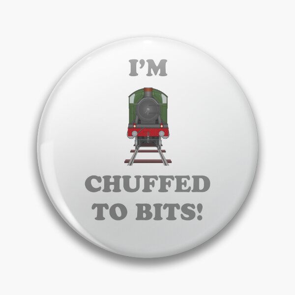 Item preview, I'm Chuffed to Bits designed and sold by Steve H Clark.
