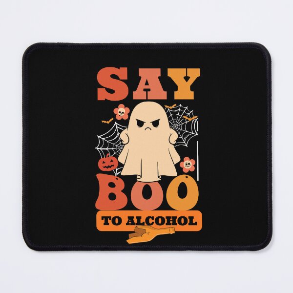 Item preview, Say Boo To Alcohol Funny Halloween  designed and sold by KrisRubinArt.
