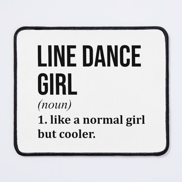 Item preview, Line Dance Girl Definition Line Dancing designed and sold by XCIV.