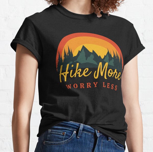 Hike More Worry Less Merch & Gifts for Sale