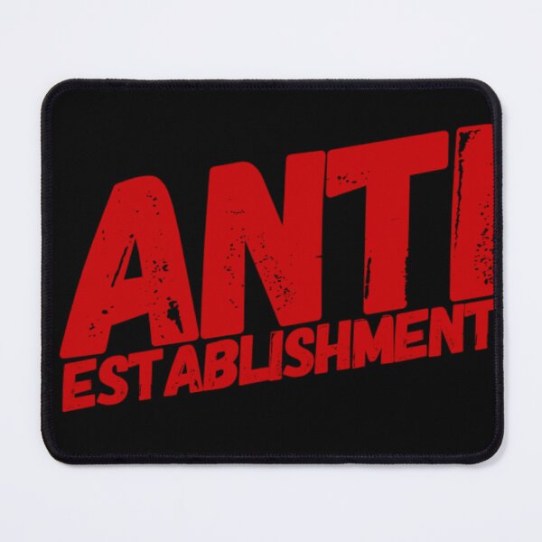 Item preview, Anti establishment  designed and sold by Md1982.