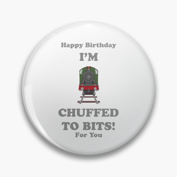Item preview, Happy Birthday I'm Chuffed to Bits For You designed and sold by Steve H Clark.