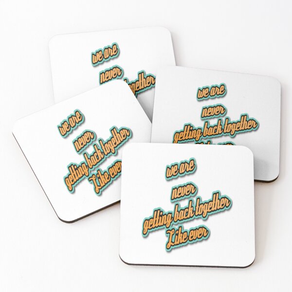 Item preview, We Are Never Getting Back Together Like Ever designed and sold by The Happiness Market .